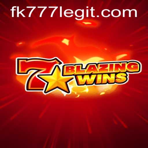 Discover the Thrills of BlazingWins: A Unique Gaming Adventure with FK777