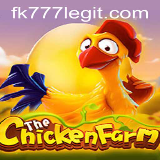 Exploring ChickenFarm: A Deep Dive into the Exciting World of FK777
