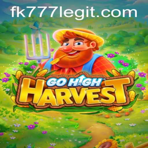 Exploring the Thrilling World of GoHighHarvest with FK777 Features