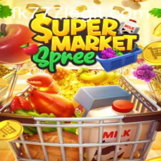 SupermarketSpree: Dive into the Ultimate Shopping Adventure with FK777